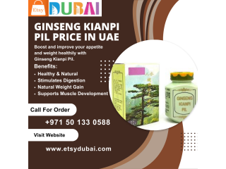 Ginseng Kianpi Pil Price In UAE | +971 50 133 0588 .| Order Now