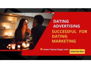 Dating Advertising |  Dating Ad Campaigns | PPC Advertising