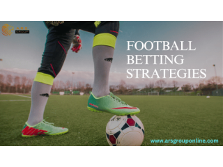 Top Football Betting Strategies to enhance your betting skill
