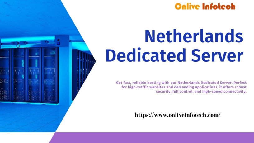 high-performance-netherlands-dedicated-server-by-onlive-infotech-big-0