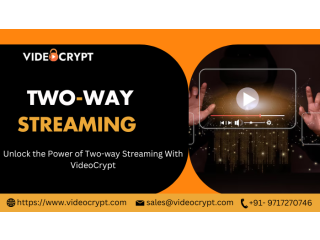 Two-Way Video Streaming Solutions by VideoCrypt