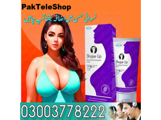 Shape Up Cream Faisalabad - 03003778222