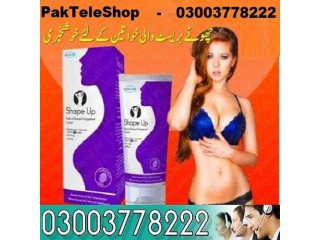 Shape Up Cream Rawalpindi- 03003778222