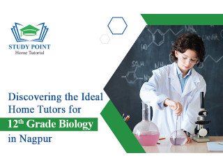 Home tutor for 12th Biology in nagpur
