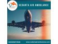with-excellent-medical-features-choose-vedanta-air-ambulance-from-delhi-small-0