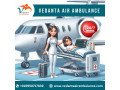 book-vedanta-air-ambulance-in-patna-with-extraordinary-medical-system-small-0