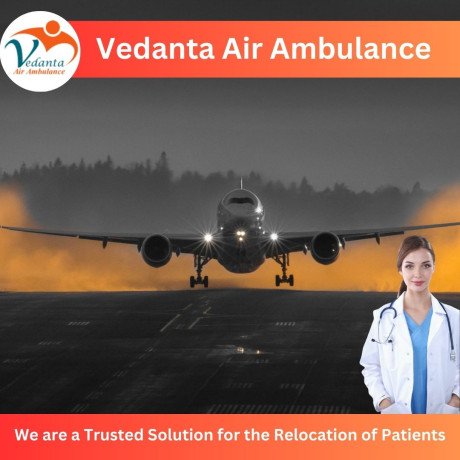 take-vedanta-air-ambulance-in-delhi-with-proper-medical-treatment-big-0