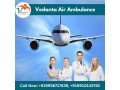 with-superior-medical-setup-utilize-vedanta-air-ambulance-from-guwahati-small-0