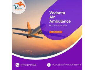 Book Vedanta Air Ambulance in Chennai with Special Medical Facility