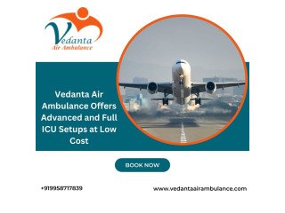Utilize Vedanta Air Ambulance in Mumbai for Swift Patient Transfer