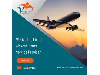 Choose Vedanta Air Ambulance from Guwahati for Safe Patient Shifting