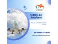 get-vedanta-air-ambulance-in-chennai-with-world-level-medical-amenities-small-0
