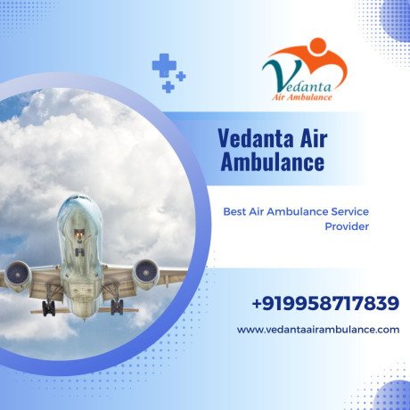 get-vedanta-air-ambulance-in-chennai-with-world-level-medical-amenities-big-0