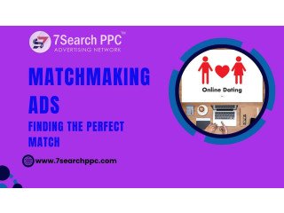 Matchmaking ads | Dating Marketing | PPC Ads