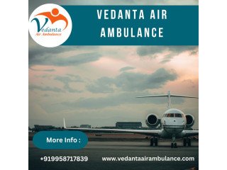 Vedanta Air Ambulance from Kolkata with Dedicated Medical Group