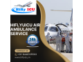 rapid-evacuation-air-ambulance-service-in-dibruagrh-by-hiflyicu-small-0