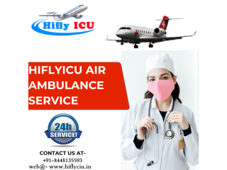 MEDICAL EMERGENCY AIR AMBULANCE SERVICE IN RANCHI BY HIFLYICU