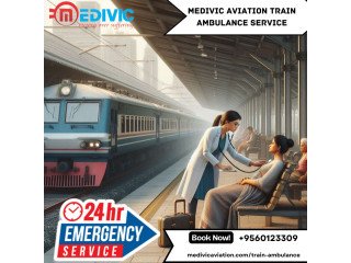 Use Medivic Aviation Train Ambulance Service in Dibrugarh with Best Care for Patients