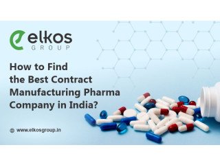 How to Find the Best Contract Manufacturing Pharma Company in India?