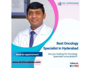 Best Oncology Specialist in Hyderabad - Dr. Chinnababu