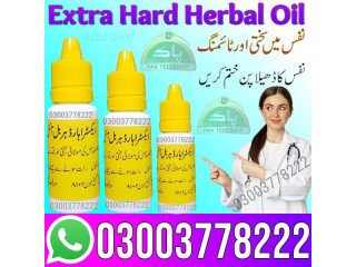 Extra Hard Herbal Oil For Sale -03003778222 PakTeleShop