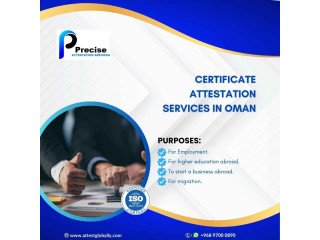 Get Your Certificate Attested in Oman