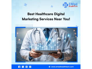 Best Healthcare Digital Marketing Services Near You!