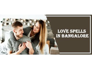 Love Spells in Bangalore