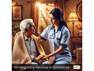 Get 24/7 In-Home Nursing Care in Faridabad  CareOxy