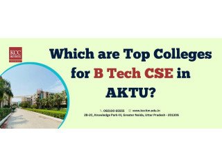 Which are Top Colleges for B Tech CSE in AKTU?