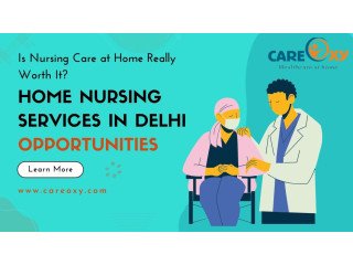 Home Nursing Services in Delhi | Expert Home Healthcare by Careoxy