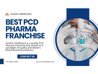 Why Is Sunwin Healthcare Known for the Best PCD Pharma Franchise?