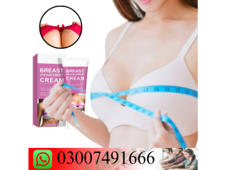 Breast cream  in Pakistan = 03007491666