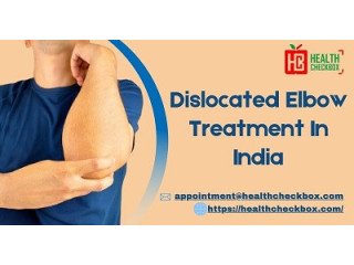 Best Dislocated Elbow Treatment In India At Affordable Prices