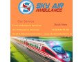 choose-sky-train-ambulance-in-dibrugarh-for-punctual-arrival-at-your-destination-small-0