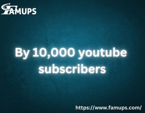 buy-10000-youtube-subscribers-boost-your-channel-today-famups-big-0