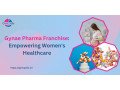 key-advantages-of-gynae-pharma-franchise-in-womens-healthcare-small-0