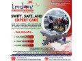 tridev-air-ambulance-services-in-guwahati-provides-entire-journey-small-0