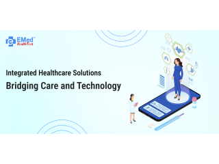 Integrated Healthcare Solutions: Bridging Care and Technology