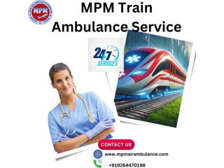 MPM Train Ambulance Services in Patna Provides Proper Help to Patients during Transfer