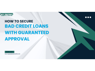 The Ultimate Guide to Bad Credit Loans with Guaranteed Approval