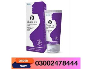 Shape Up Cream in Lahore - 03002478444