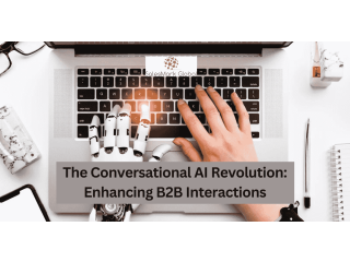 The Revolution of Conversational AI: Improving B2B Communication