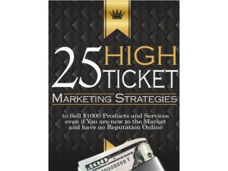 FREE Special Report! 25 Strategies to Sell $1,000+ High-Ticket Products and Services