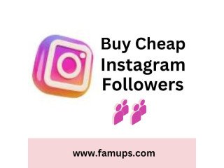 Buy Cheap Instagram Followers To Upgrade Your Profile