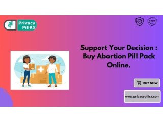 Support Your Decision : Buy Abortion Pill Pack Online.