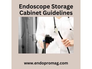 Effective Endoscope Storage Cabinet Guidelines