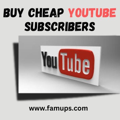 buy-cheap-youtube-subscribers-here-from-famups-big-0