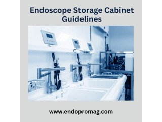 Proper Endoscope Storage Cabinet Guidelines to Follow