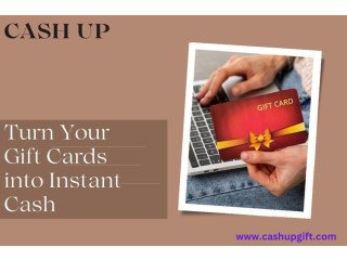 Get Cash for Gift Cards Instantly with Cash Up
